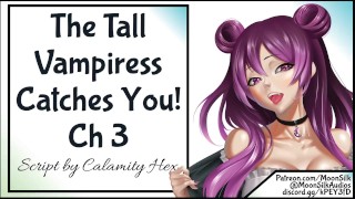 The Tall Vampiress Catches You Ch 3